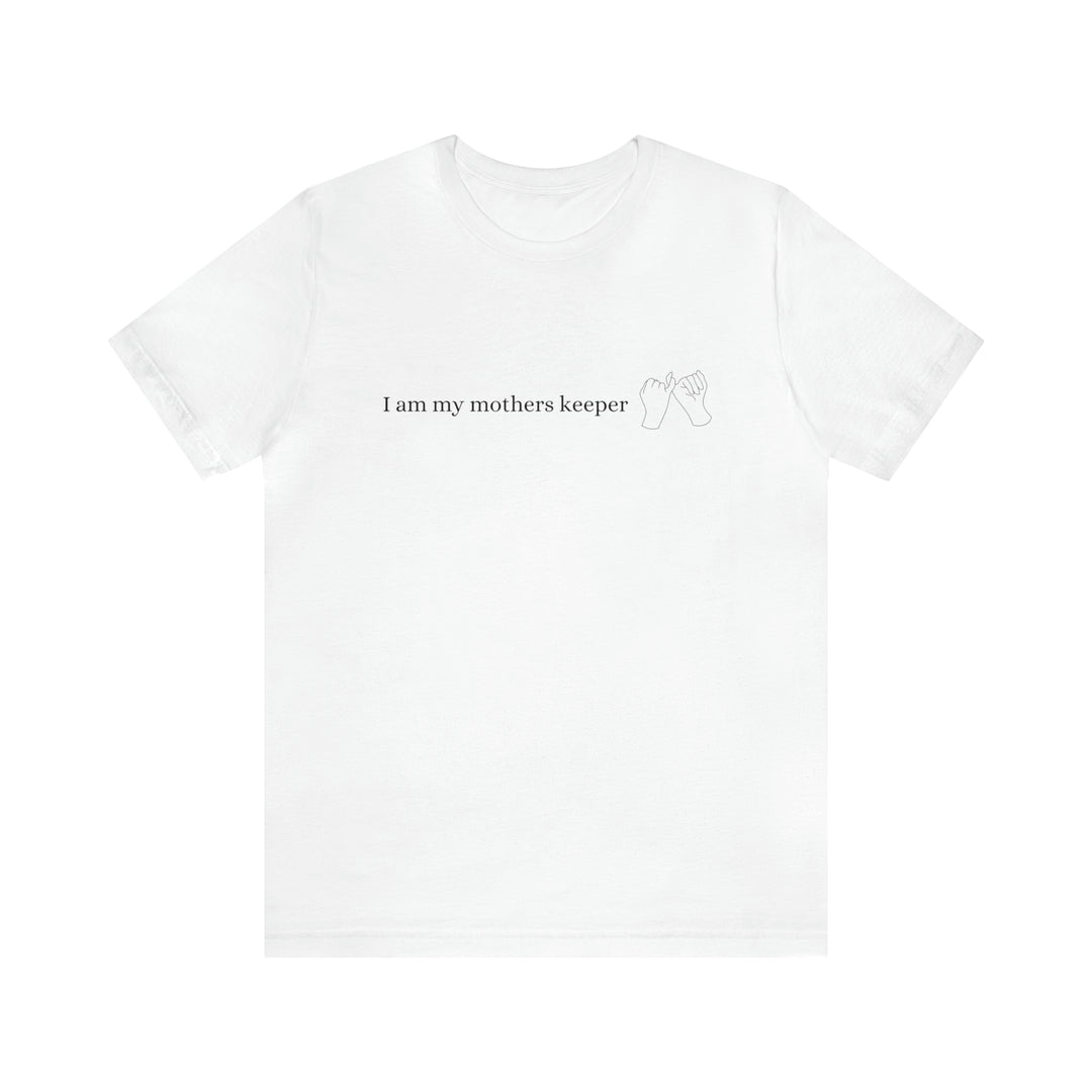 My Mother's Keeper Short Sleeve Tee