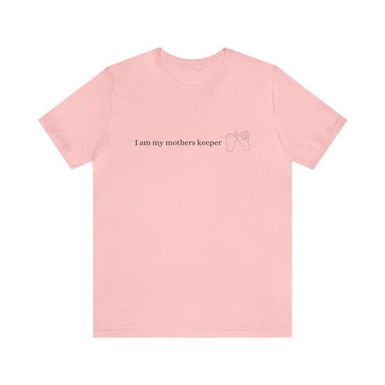 My Mother's Keeper Short Sleeve Tee