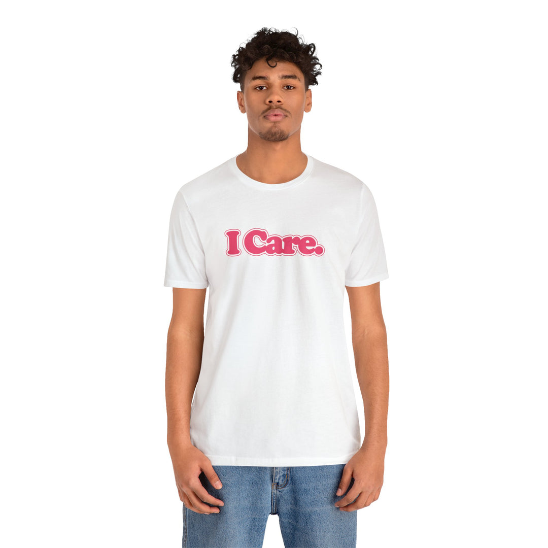 I Care. Short Sleeve Tee