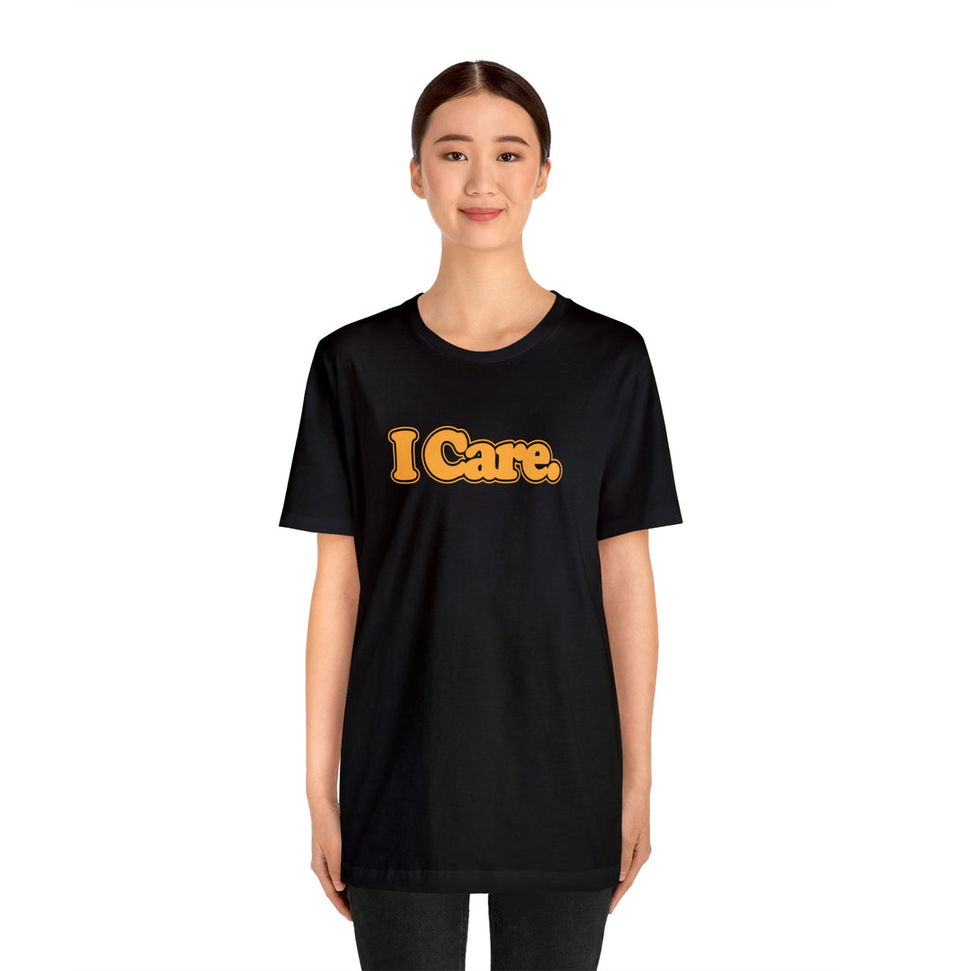 I Care. Short Sleeve Tee