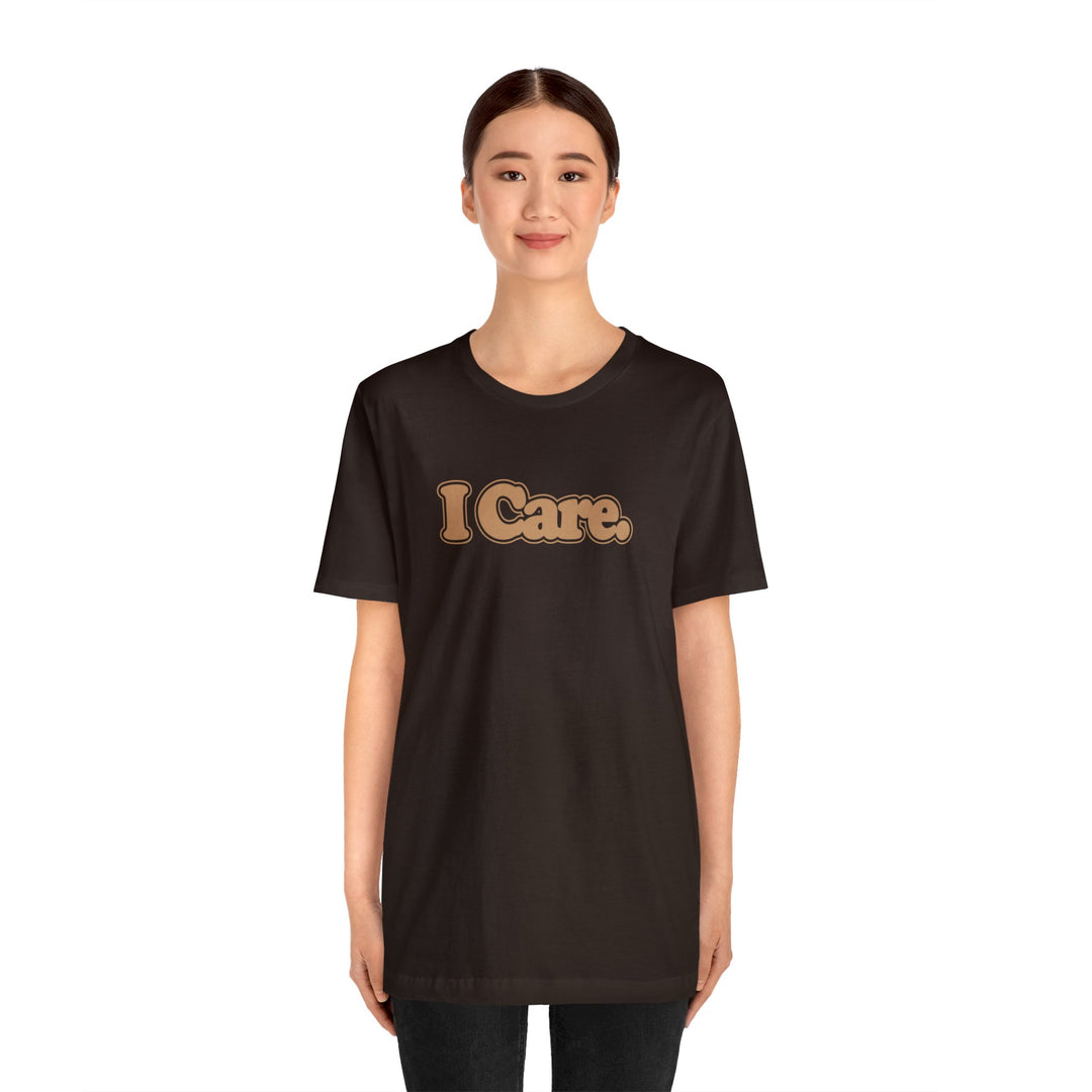 I Care. Short Sleeve Tee