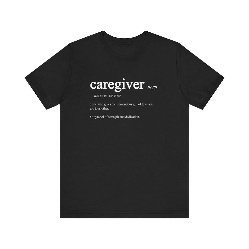 Caregiver Definition Shirt