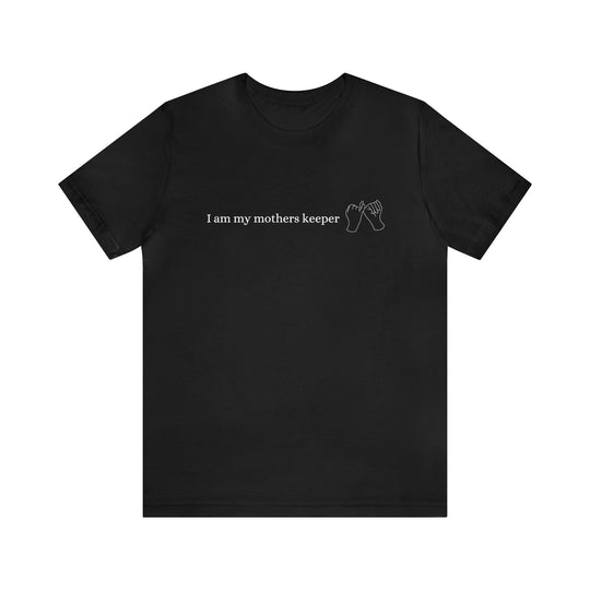 My Mother's Keeper Short Sleeve Tee