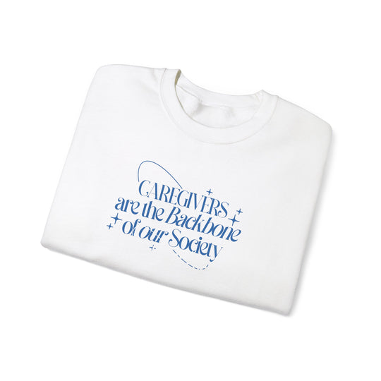 Caregivers-Backbone of our Society Crewneck