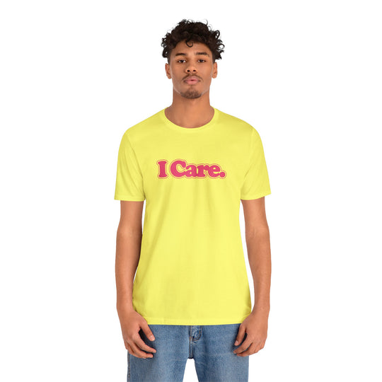 I Care. Short Sleeve Tee