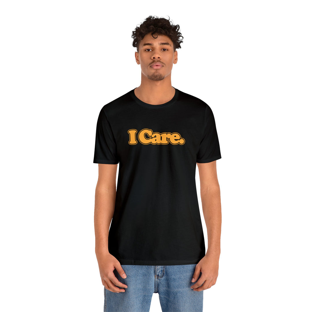 I Care. Short Sleeve Tee