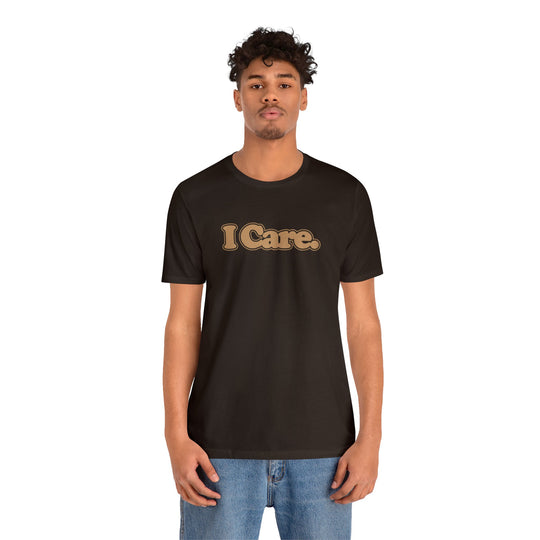 I Care. Short Sleeve Tee