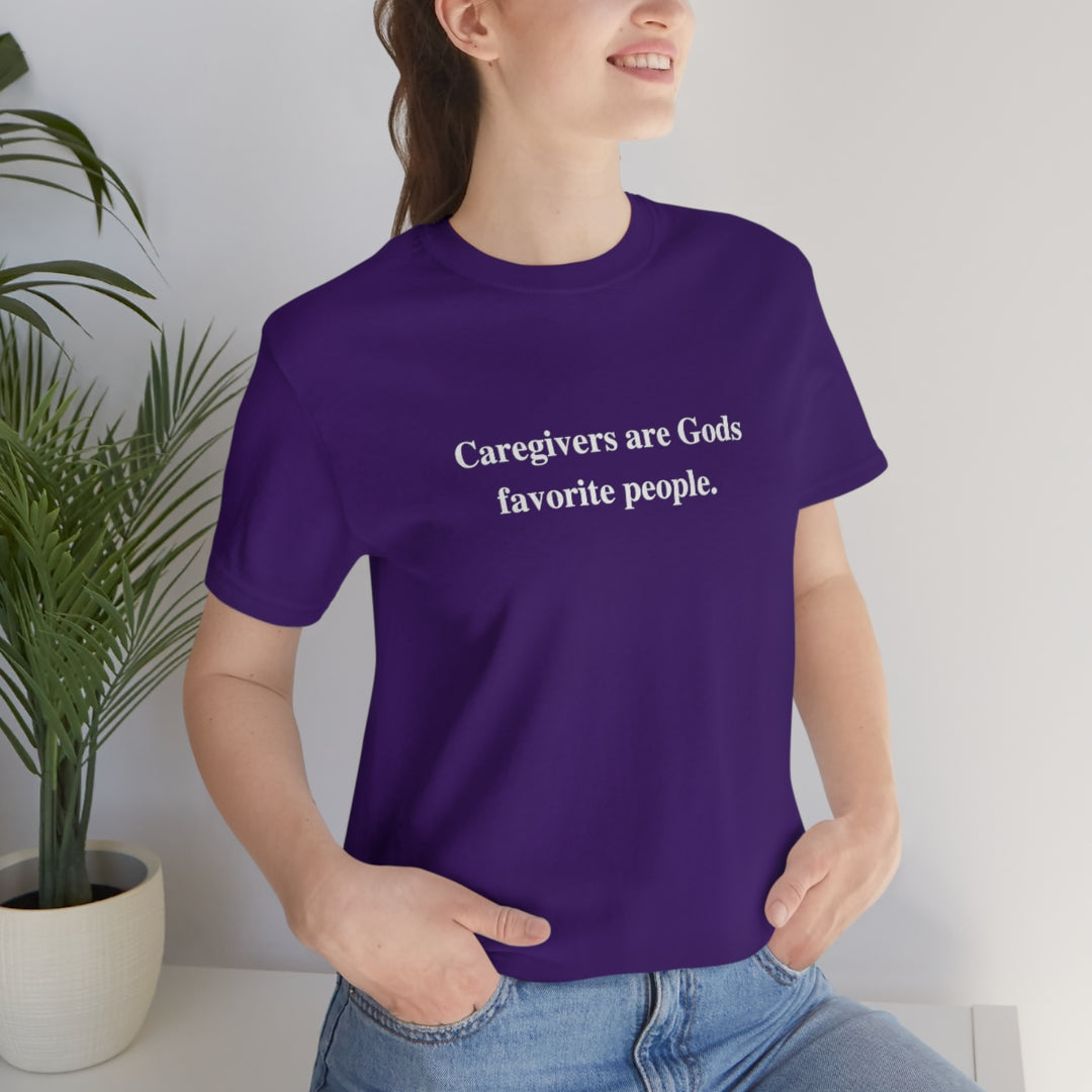 'Caregivers are Gods Favorite People' Short Sleeve Tee
