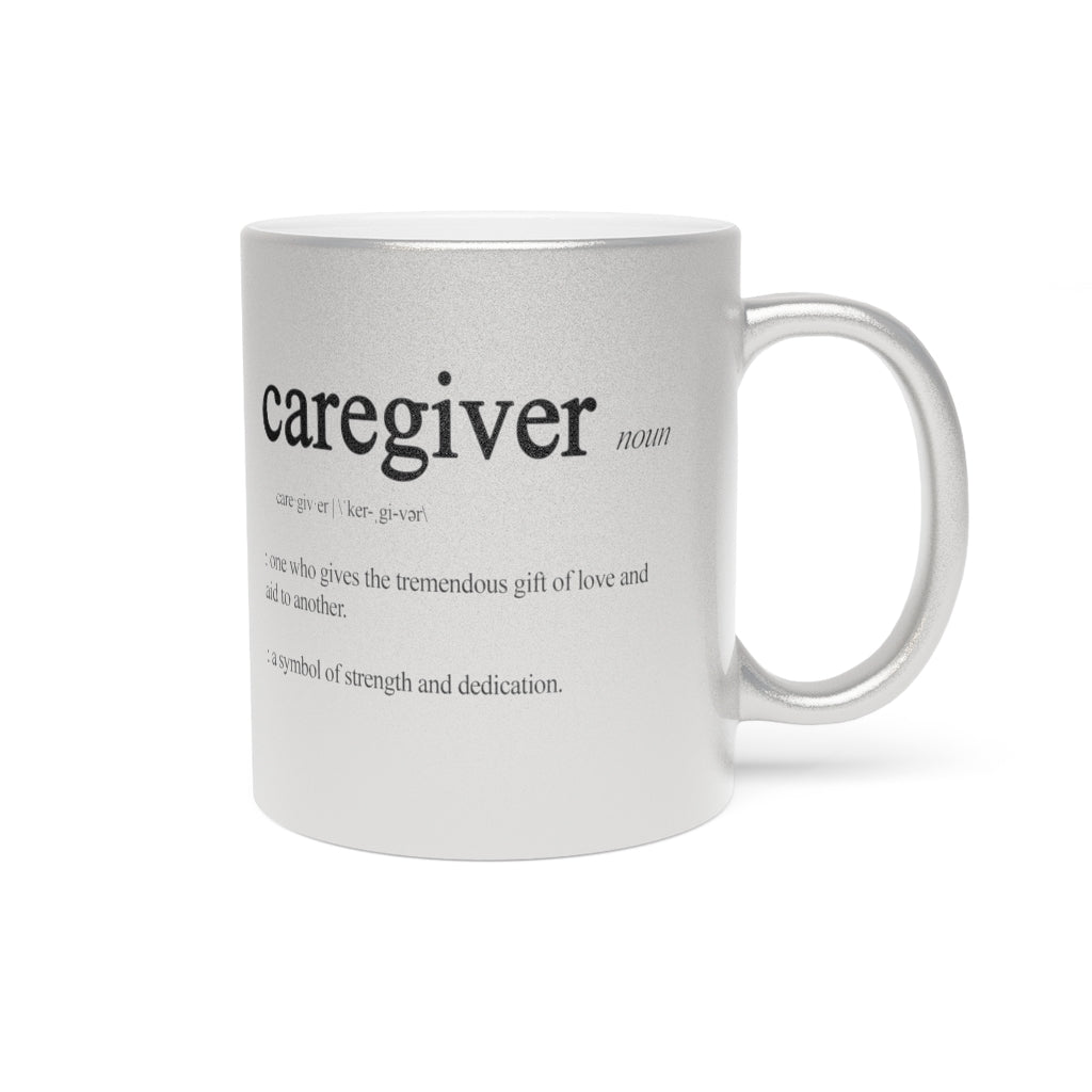 Caregiver Definition Metallic Mug (Silver / Gold)