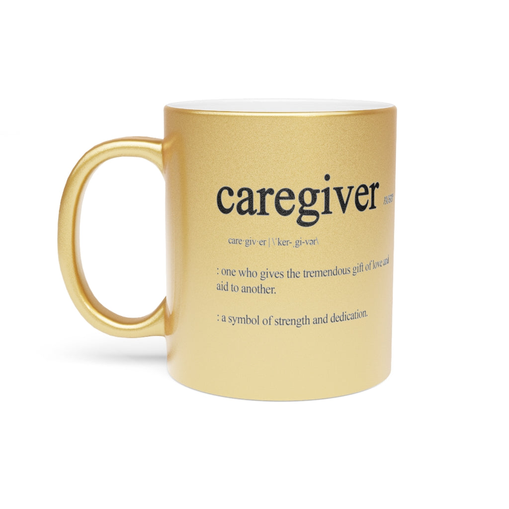Caregiver Definition Metallic Mug (Silver / Gold)