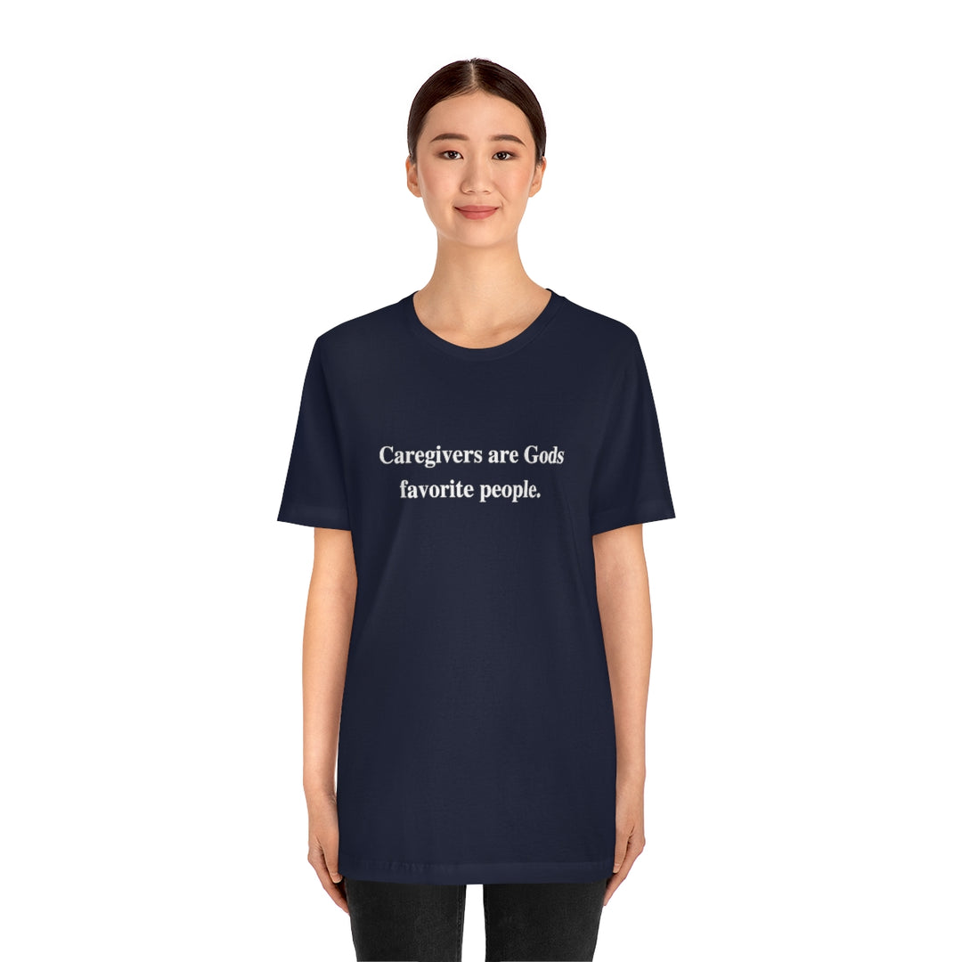 'Caregivers are Gods Favorite People' Short Sleeve Tee