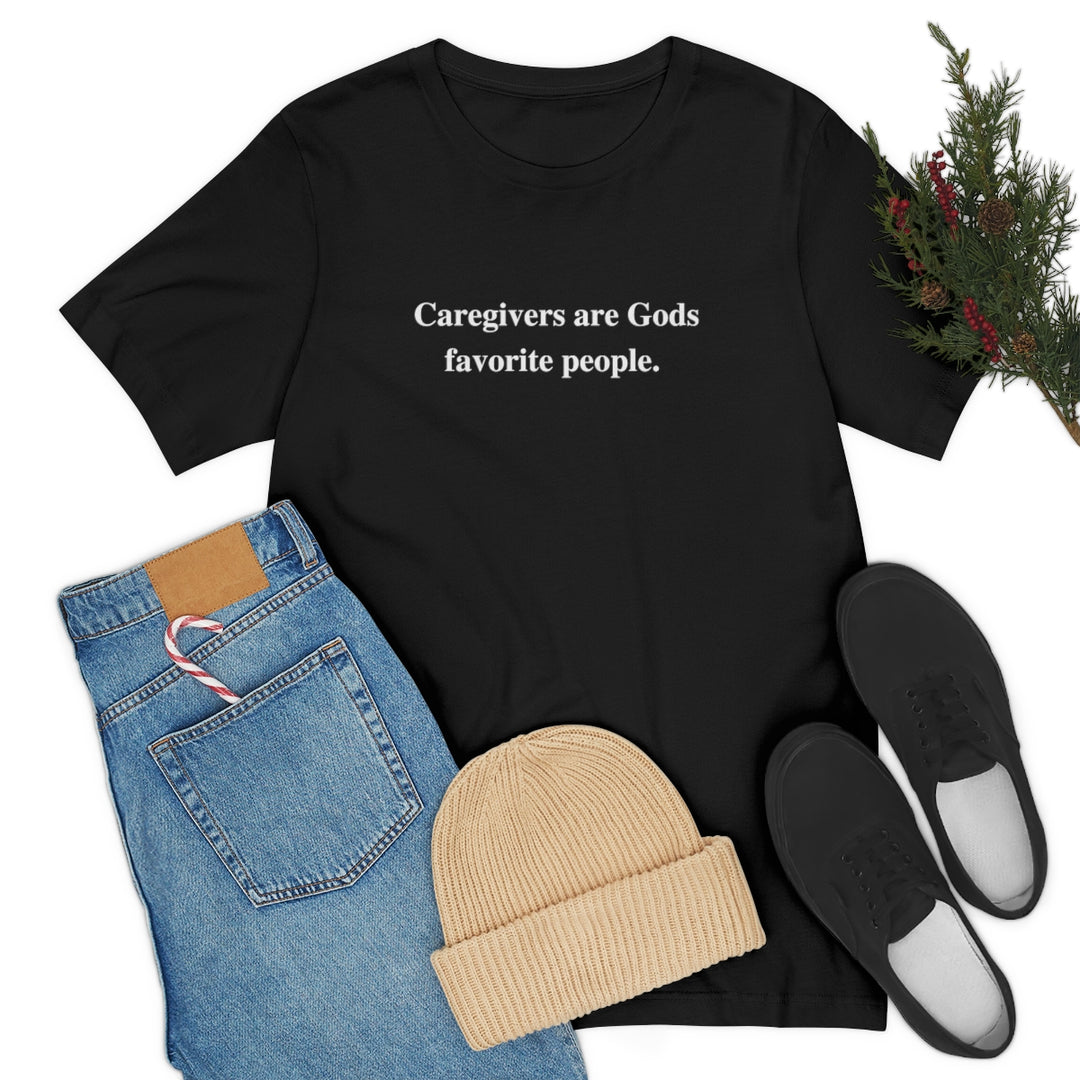 'Caregivers are Gods Favorite People' Short Sleeve Tee