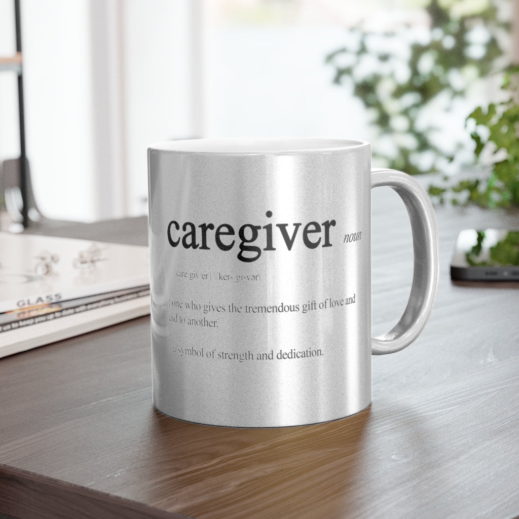 Caregiver Definition Metallic Mug (Silver / Gold)