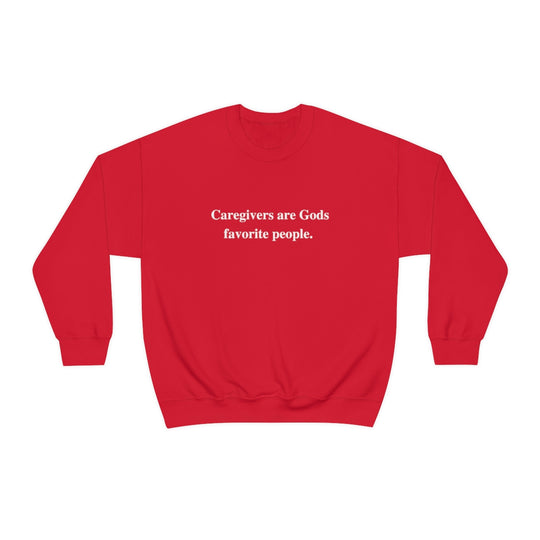 'Caregivers are Gods Favorite People' Crewneck