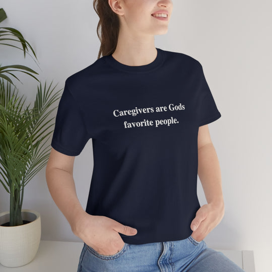 'Caregivers are Gods Favorite People' Short Sleeve Tee