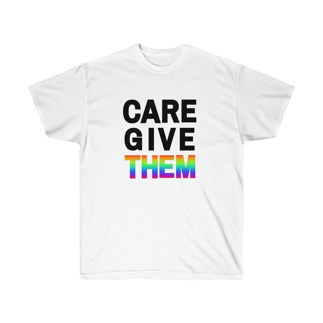 CARE GIVE THEM Tee