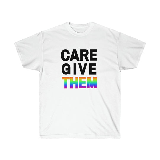 CARE GIVE THEM Tee