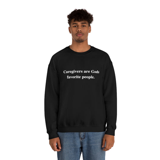 'Caregivers are Gods Favorite People' Crewneck