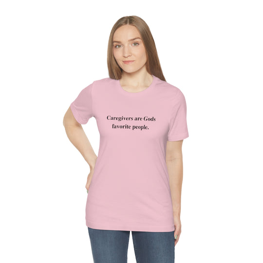 'Caregivers are Gods Favorite People' Short Sleeve Tee