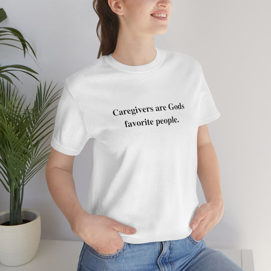 'Caregivers are Gods Favorite People' Short Sleeve Tee