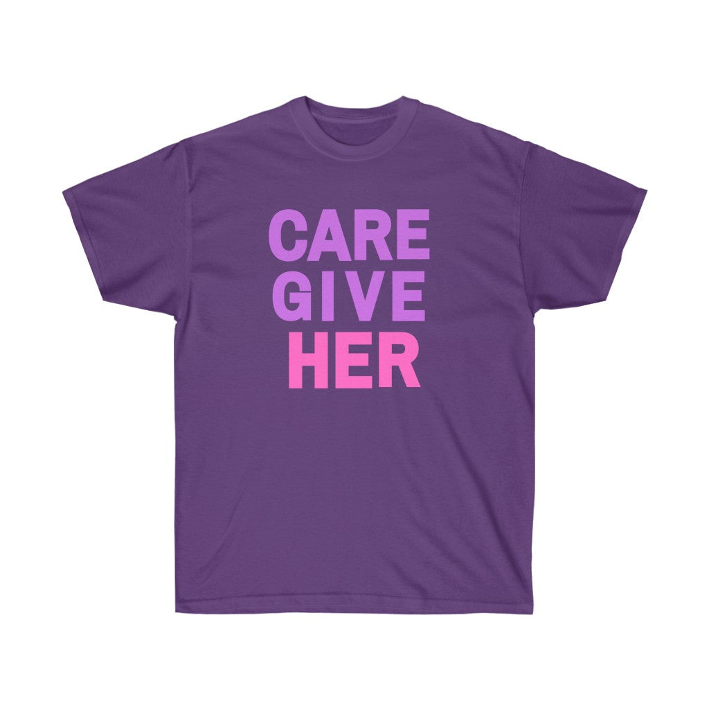 CARE GIVE HER Tee
