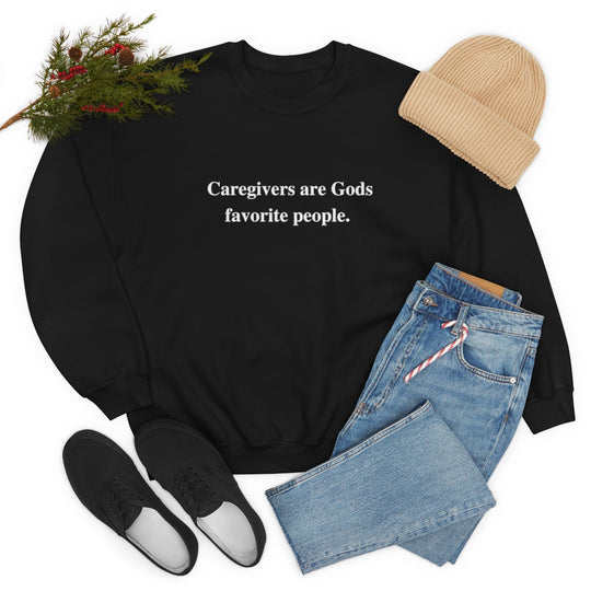 'Caregivers are Gods Favorite People' Crewneck