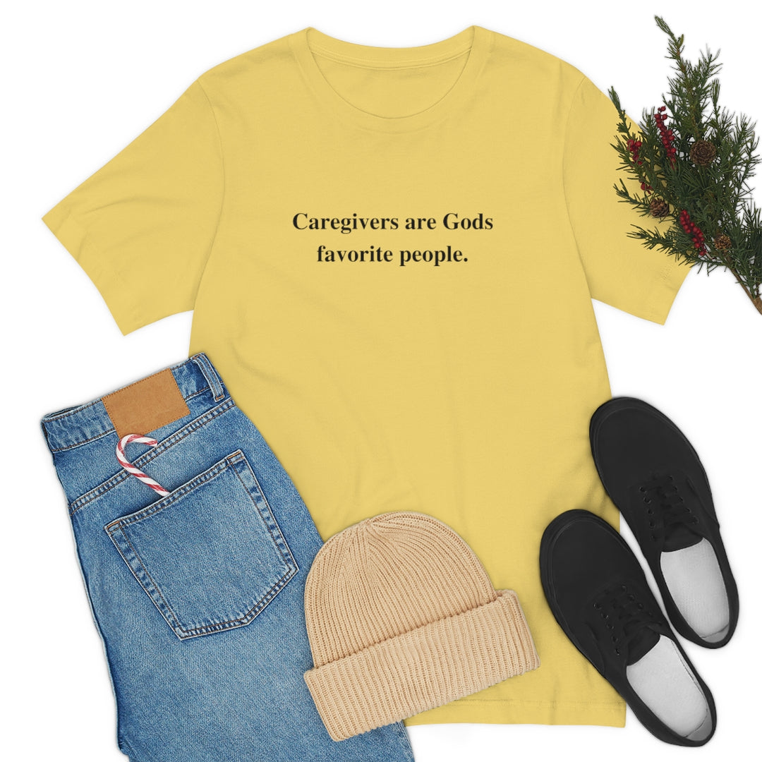 'Caregivers are Gods Favorite People' Short Sleeve Tee