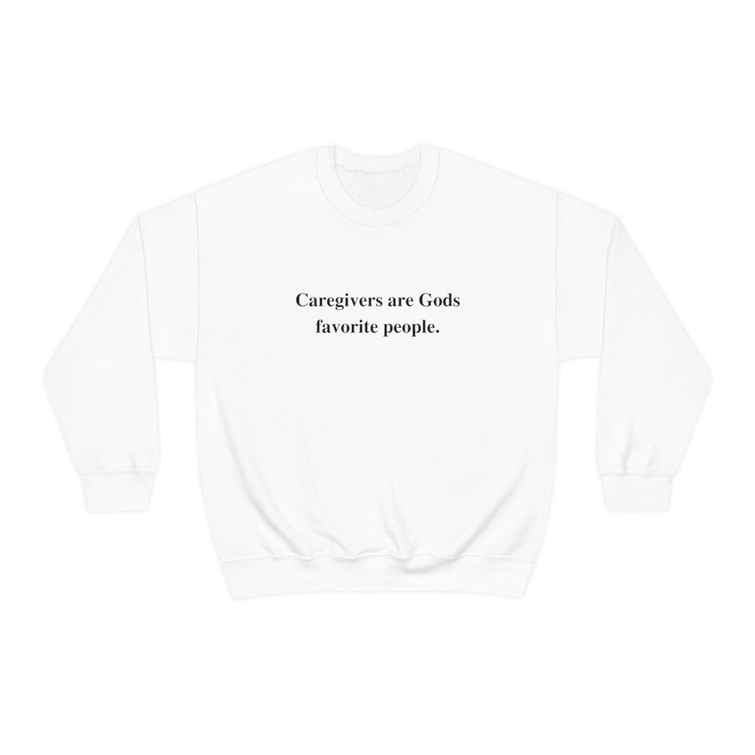 'Caregivers are Gods Favorite People' Crewneck