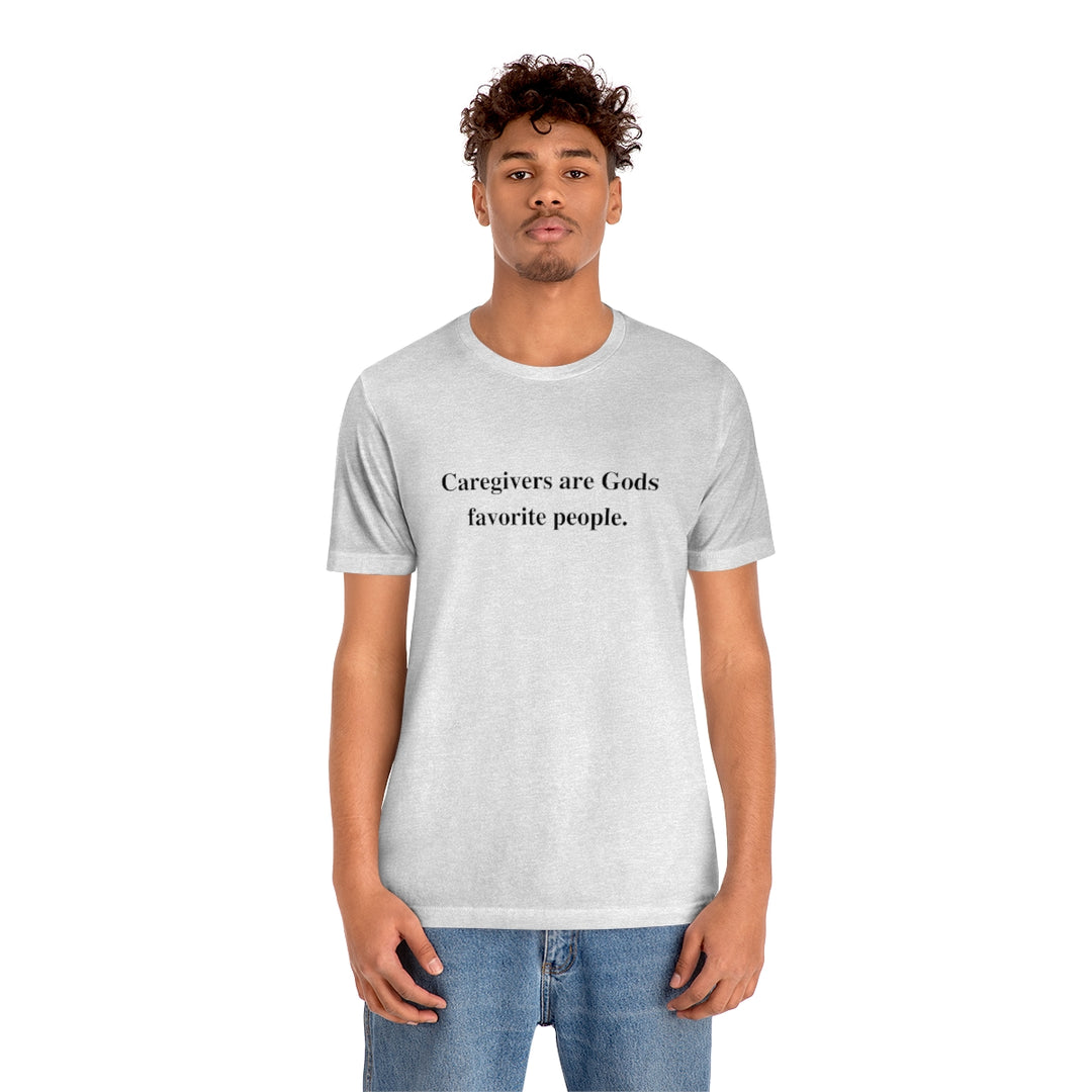 'Caregivers are Gods Favorite People' Short Sleeve Tee