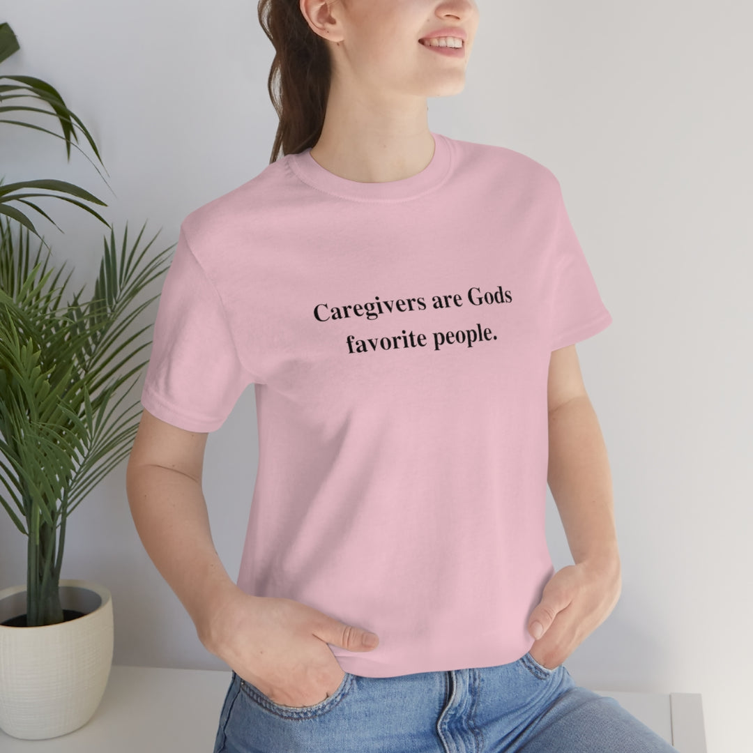 'Caregivers are Gods Favorite People' Short Sleeve Tee