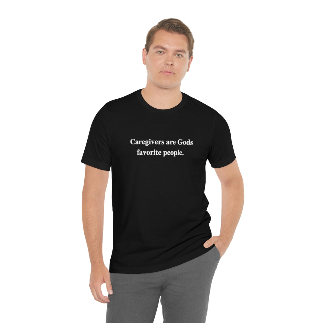 'Caregivers are Gods Favorite People' Short Sleeve Tee