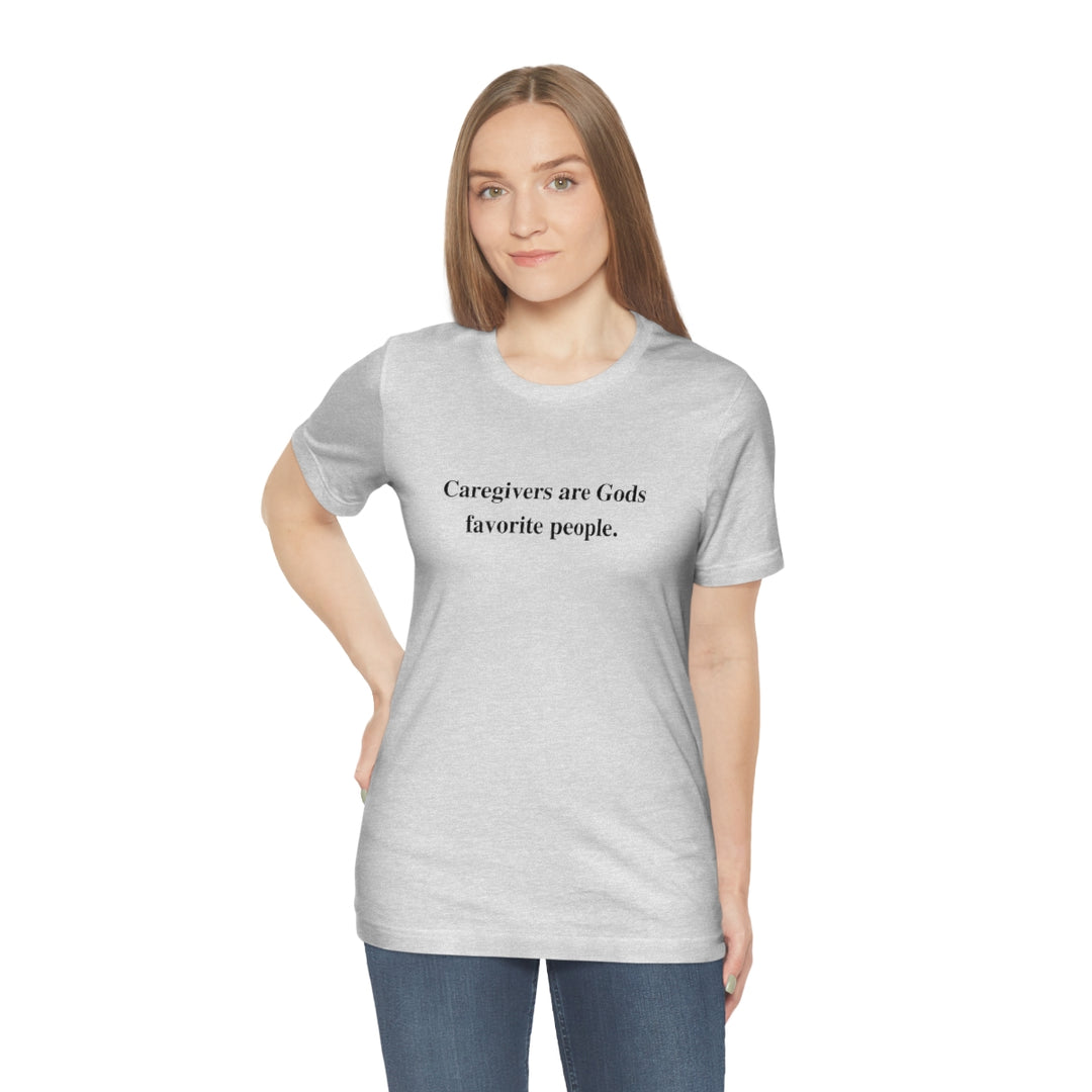 'Caregivers are Gods Favorite People' Short Sleeve Tee