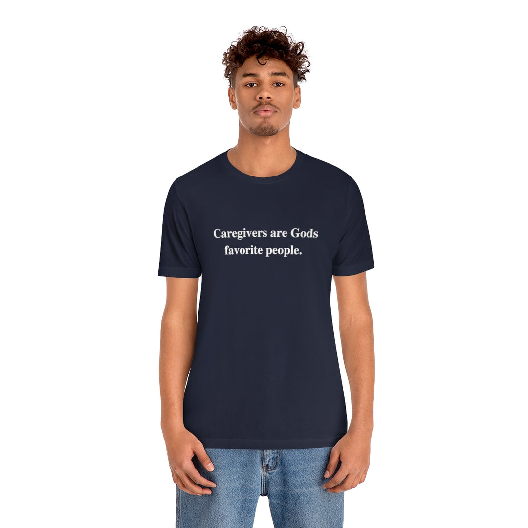 'Caregivers are Gods Favorite People' Short Sleeve Tee