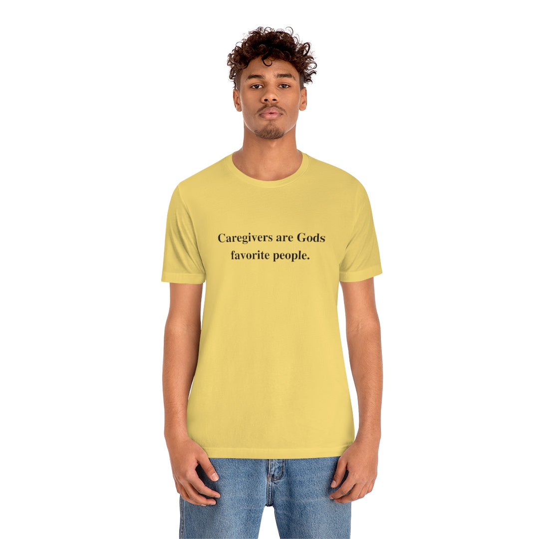 'Caregivers are Gods Favorite People' Short Sleeve Tee