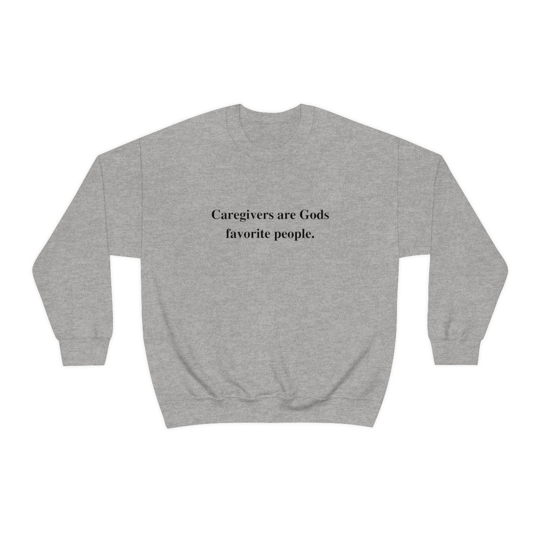 'Caregivers are Gods Favorite People' Crewneck
