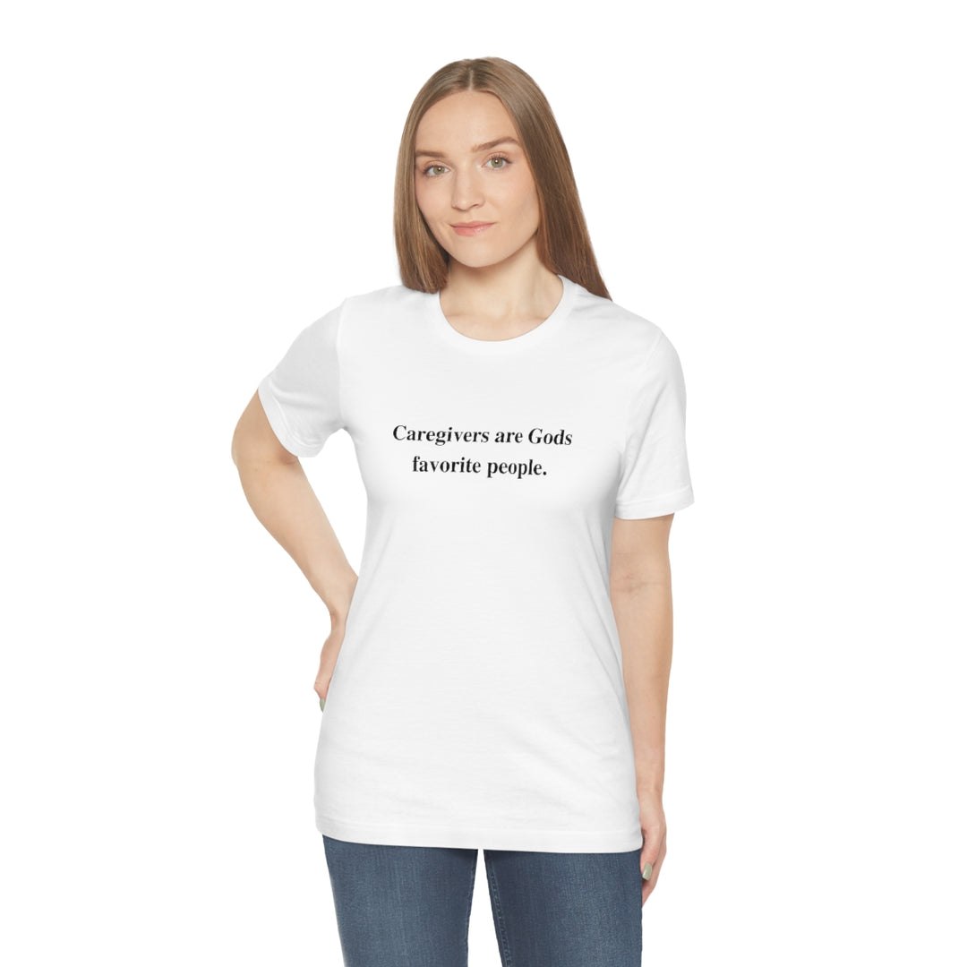 'Caregivers are Gods Favorite People' Short Sleeve Tee