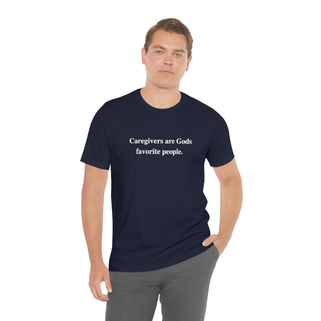 'Caregivers are Gods Favorite People' Short Sleeve Tee