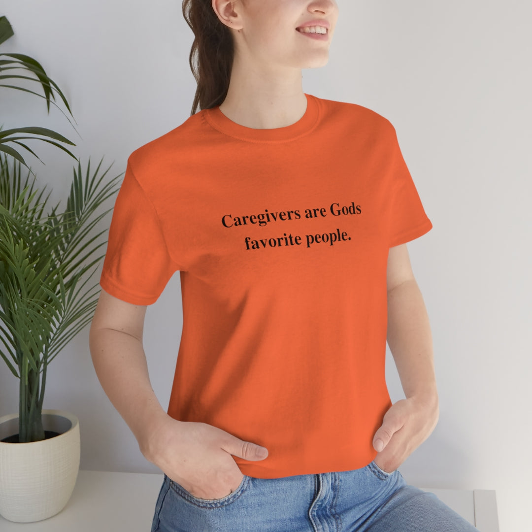 'Caregivers are Gods Favorite People' Short Sleeve Tee