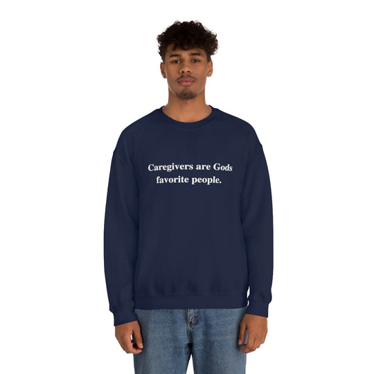 'Caregivers are Gods Favorite People' Crewneck