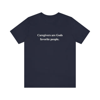 'Caregivers are Gods Favorite People' Short Sleeve Tee