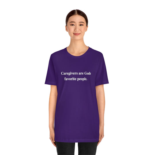 'Caregivers are Gods Favorite People' Short Sleeve Tee