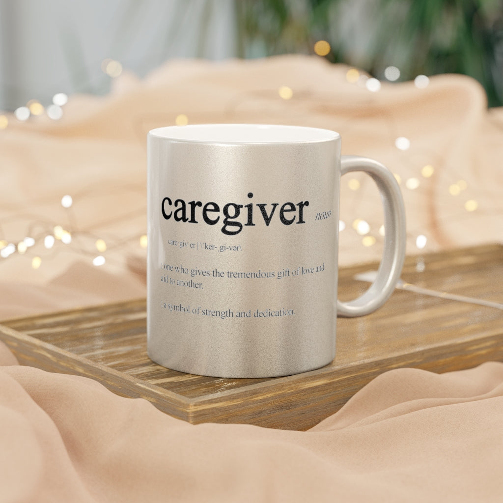 Caregiver Definition Metallic Mug (Silver / Gold)