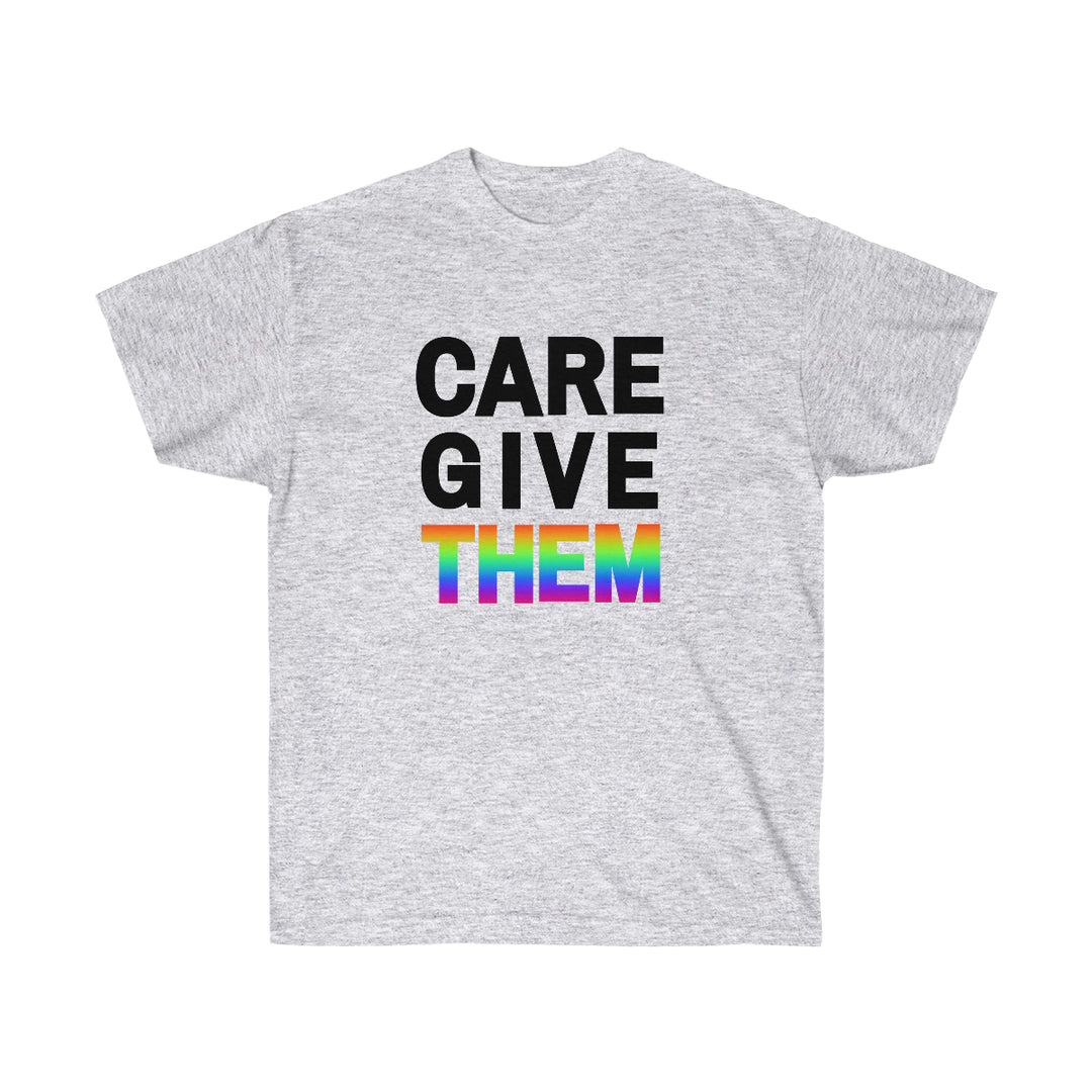 CARE GIVE THEM Tee