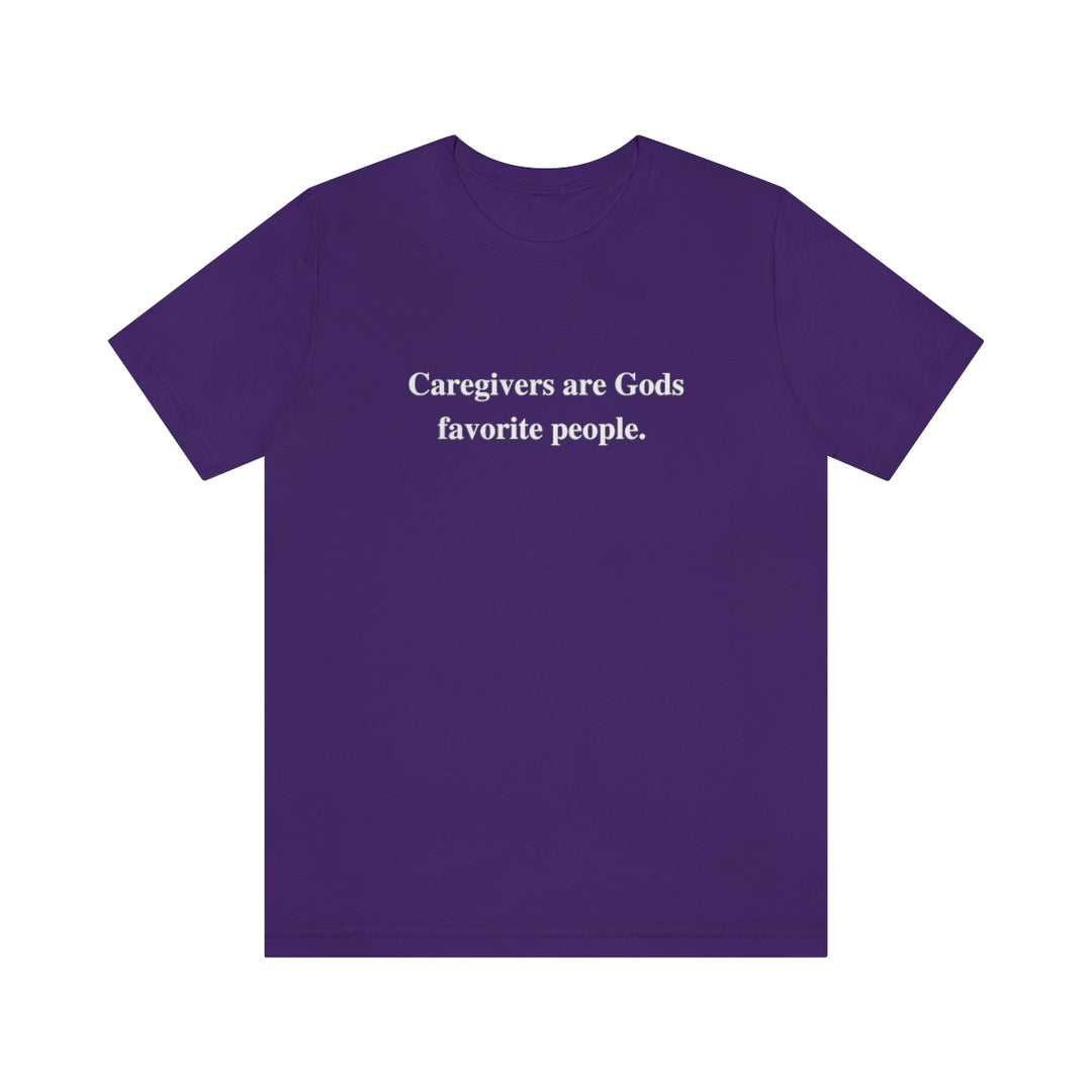 'Caregivers are Gods Favorite People' Short Sleeve Tee