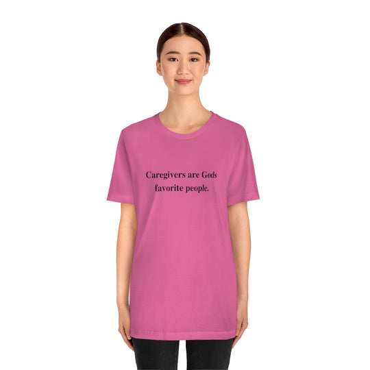 'Caregivers are Gods Favorite People' Short Sleeve Tee