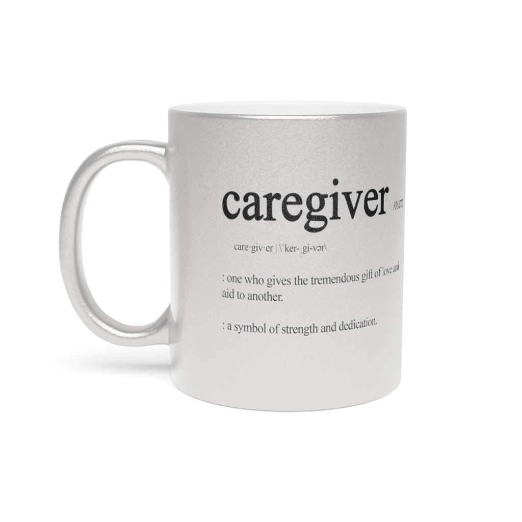 Caregiver Definition Metallic Mug (Silver / Gold)