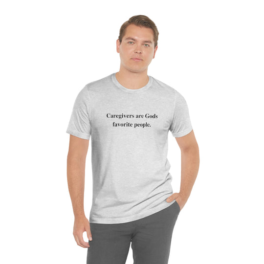 'Caregivers are Gods Favorite People' Short Sleeve Tee