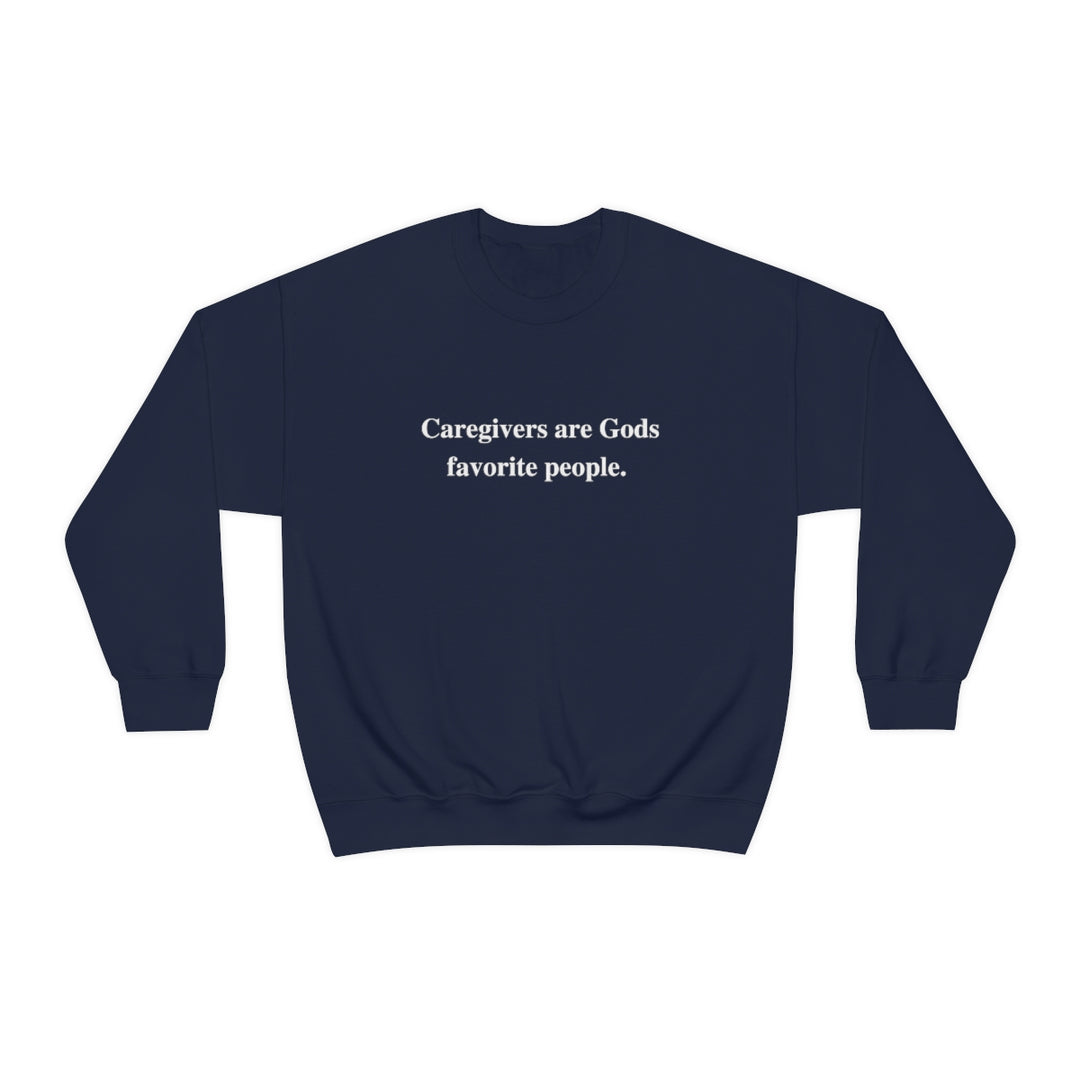 'Caregivers are Gods Favorite People' Crewneck