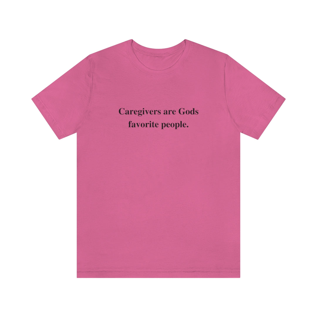 'Caregivers are Gods Favorite People' Short Sleeve Tee