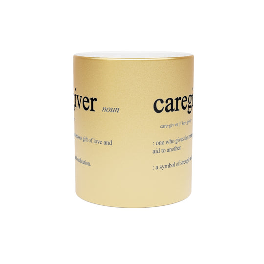 Caregiver Definition Metallic Mug (Silver / Gold)